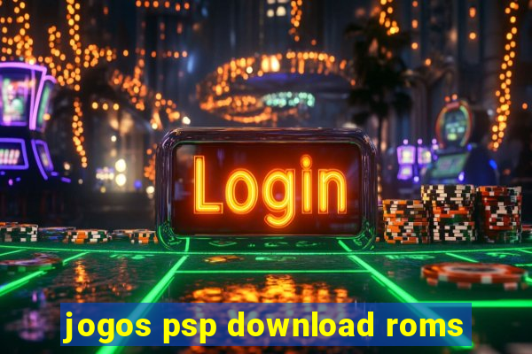 jogos psp download roms